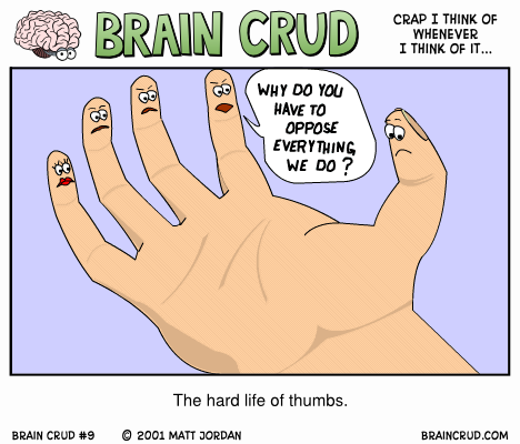 The Hard Life of Thumbs
